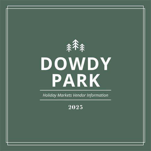 Dowdy Park Holiday Markets 2025
