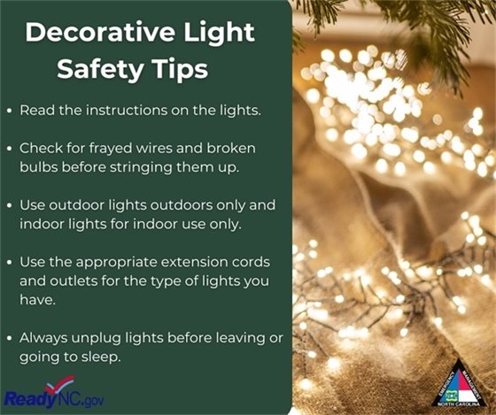 Untangling holiday lights is a challenge but making sure they're safe isn't! Before you string them up, check for frayed wires or broken bulbs. We want your home to be full of holiday cheer, not electrical fire hazards. Source: ReadyNC.gov