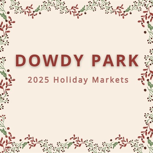 Dowdy Park Holiday Markets 2025