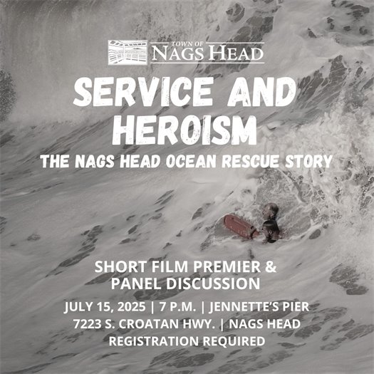 Service and Heroism: The Nags Head Ocean Rescue Story Premiers July 15 at 7 pm