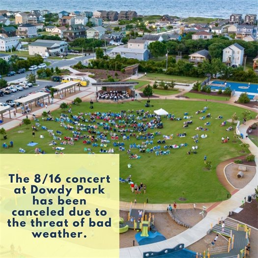 The August 16, 2023 concert at Dowdy Park has been canceled. 