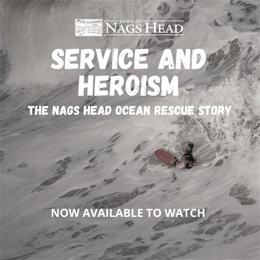 Service and Heroism: The Nags Head Ocean Rescue Story - Now Available to Watch