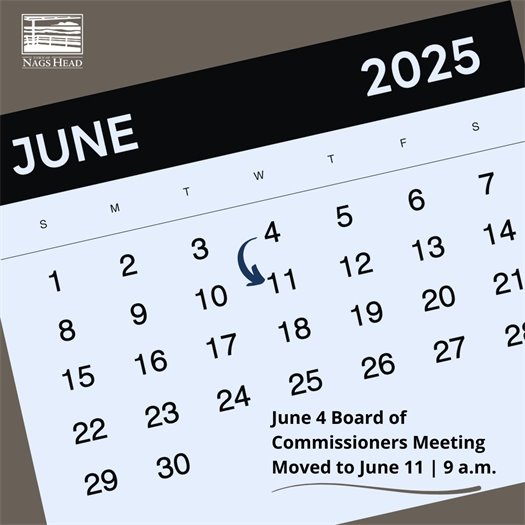 The June 4, 2025 Nags Head Board of Commissioners meeting has been moved to June 11 at 9 a.m.