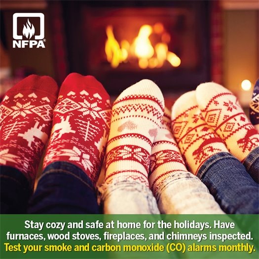 As temperatures drop, make sure your home is ready for the season.  Have your furnace, wood stove, fireplace, and chimney inspected before the cold sets in.  Remember to test your smoke and carbon monoxide alarms every month a quick check that can make all the difference in an emergency.  Stay safe and enjoy a warm, worry-free holiday season.