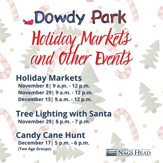 Dowdy Park Holiday Markets and Other Events 2025
