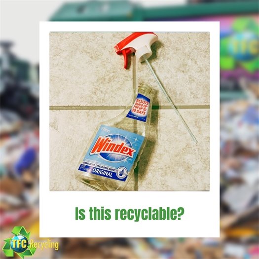 Yes, a Windex bottle is recyclable, but be sure to remove the nozzle. 