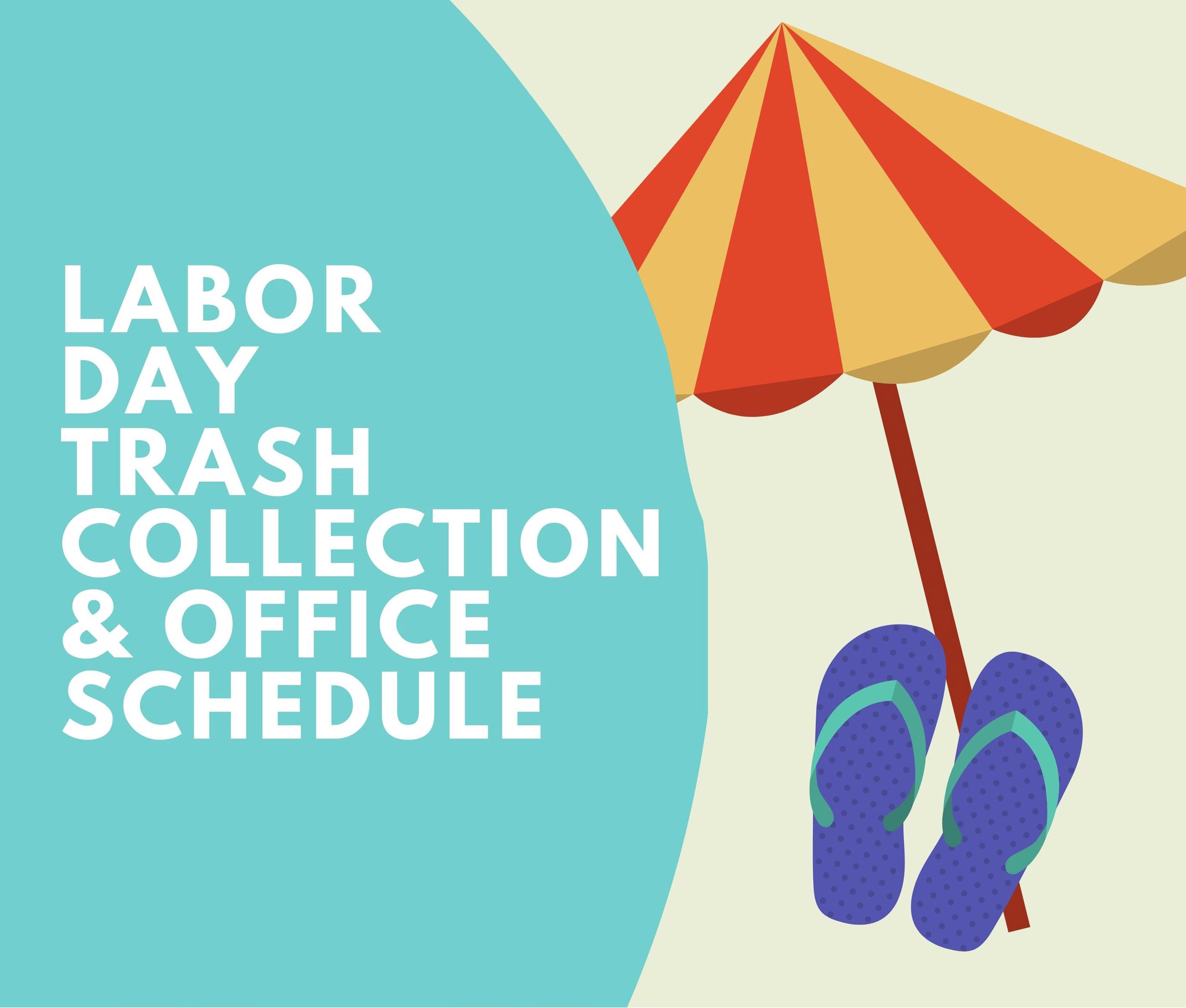 Labor Day Trash Collection and Office Schedule 