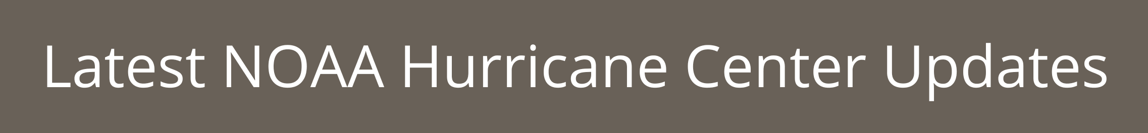 Latest NOAA Hurricane Updates